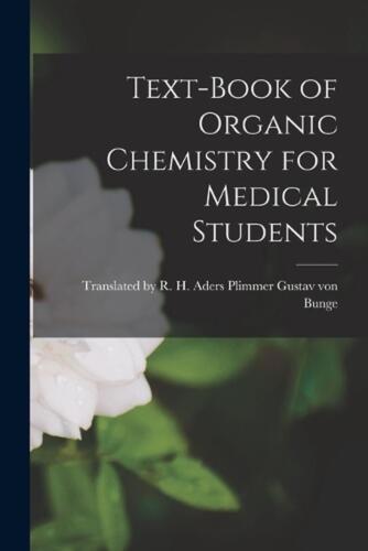 Text-Book of Organic Chemistry for Medical Students by R.H. Aders Von Bunge Pape - Photo 1 sur 1