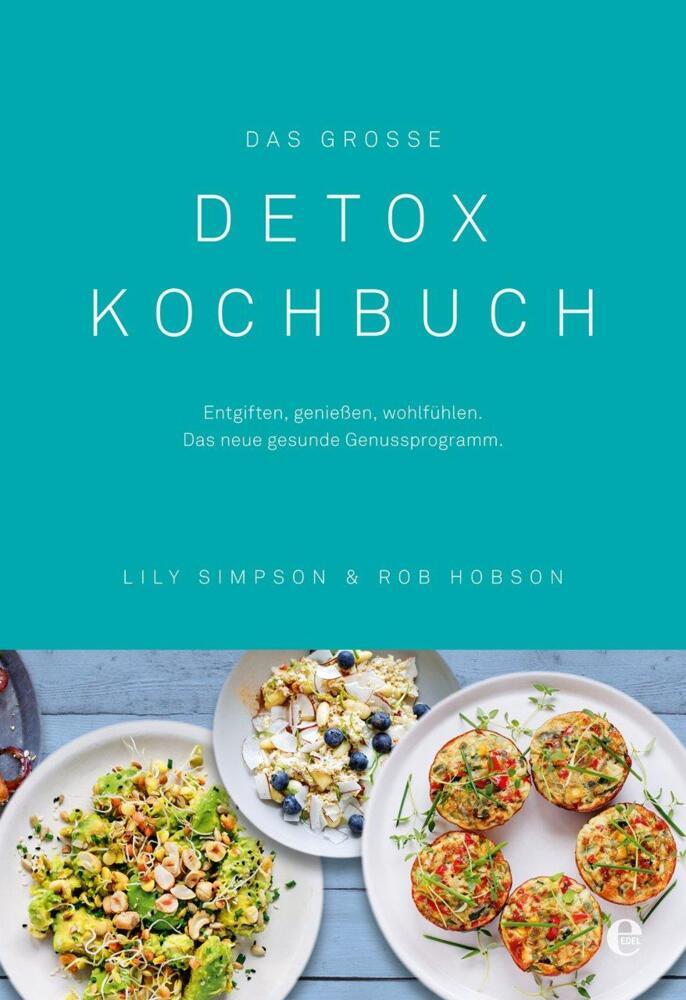 Thumbnail - Das Große Detox Kochbuch - Lily Simpson / Rob Hobson - 9783841903938