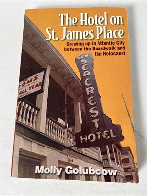 The Hotel on St. James Place Growing up in Atlantic City 2021 Molly Golubcow