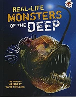 Real Life Monsters of the Deep : The World's Weirdest Water Dwell