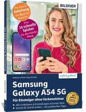 Samsung Galaxy A54 5G - Für Einsteiger ohne Vorkenntnisse ~ ... 9783832806149