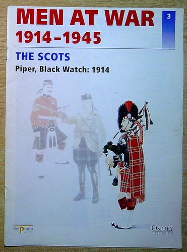 AZOLA, RAMON (ED) MEN AT WAR 3, 1914-1945: THE SCOTS: PIPER, BLACK WATCH 1914 P