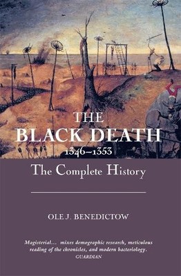 The Black Death 1346-1353: The Complet by Benedictow, Professor Ole J 1843832143