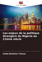 Les Enjeux De La Politique éTrangèRe Du Nigeria Au 21èMe SièCle Yahaya Buch 2024