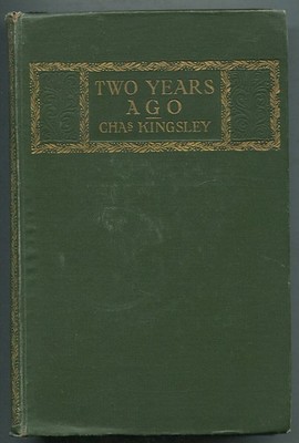 Charles KINGSLEY / Two Years Ago 1910