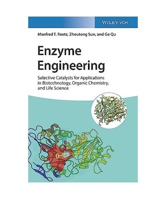 Enzyme Engineering: Selective Catalysts for Applications in Biotechnology, Organ
