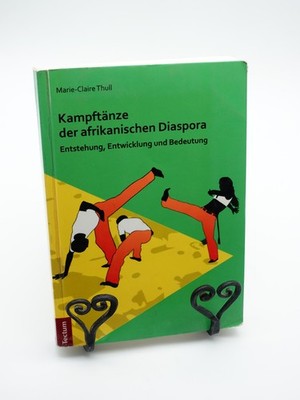 Kampftänze der afrikanischen Diaspora. Afrika Kampftanz Sklavenzeit Thull