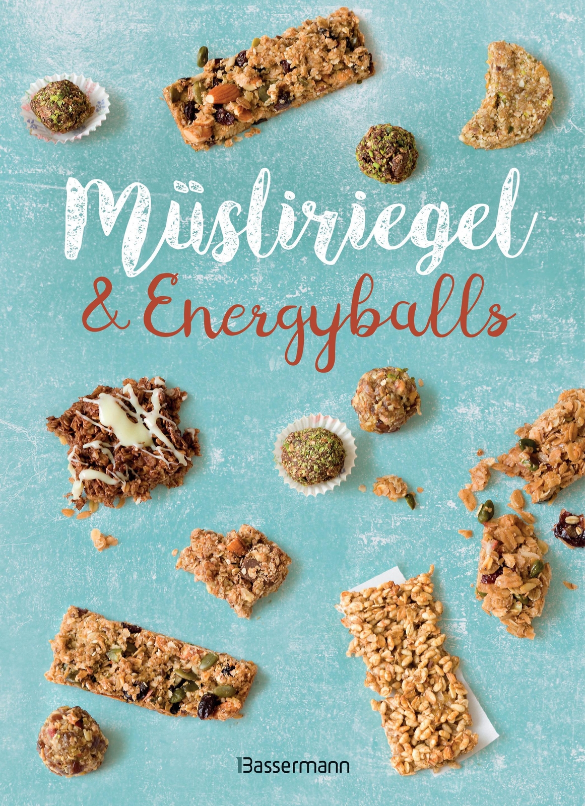 Thumbnail - Müsliriegel Und Energyballs. Die Besten Rezepte Für Leckere