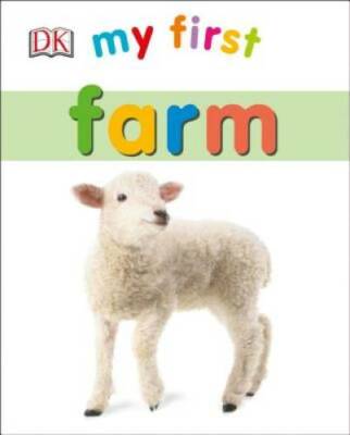 My First Farm (My First (DK Publishing)) - Board book By DK - GOOD
