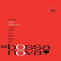 Bossa Nova! (Limited Numbered Edition) | Quintetto Basso-Valdambrini | 2022
