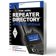 ARRL Repeater Directory 2025 Edition - World’S Largest Printed Directory of Repe