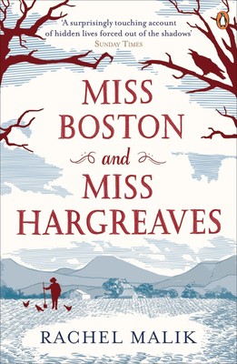 Miss Boston and Miss Hargreaves, Rachel Malik