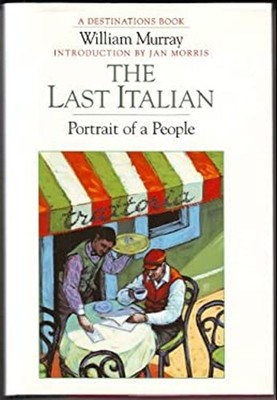 Der Letzte Italiener: Porträt Eines Volkes Hardcover William Murray