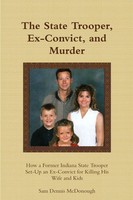Sam Dennis Mcdonough | The State Trooper, Ex-Convict, And Murder | Taschenbuch