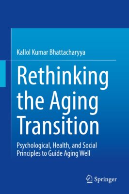 Rethinking the Aging Transition: Psychological, Health, and (New)