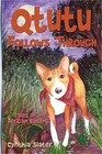 Qtutu Follows Through: Tales of an African Basenji (Paperback or Softback)