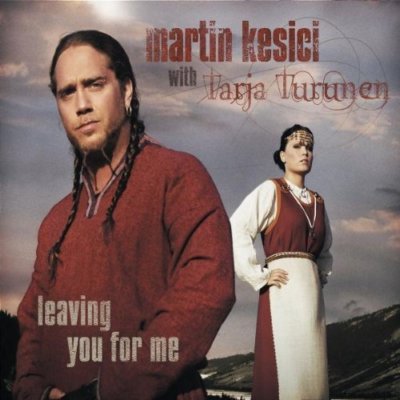 Martin Kesici Leaving you for me (2005, & Tarja Turunen)  [Maxi-CD]