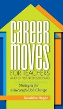 Geraldine Hogan Career Moves for Teachers and...