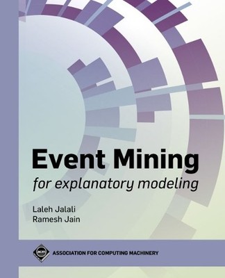 Event Mining for Explanatory Modeling - 9781450384827