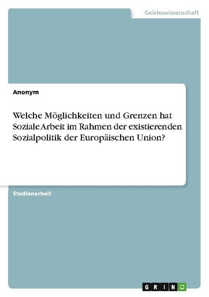 Welche MöGlichkeiten Und Grenzen Hat Soziale Arbeit Im Rahmen Der Existierenden-image