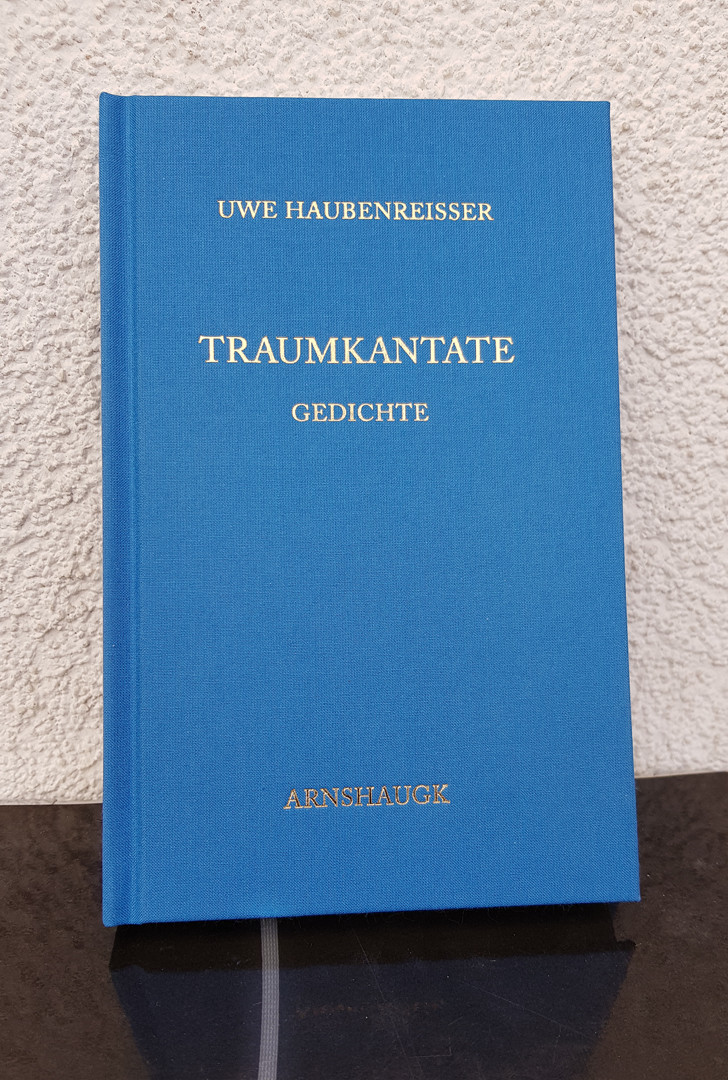 TRAUMKANTATE - Uwe Haubenreißer BUCH - NEU - Gedichte - Uwe Haubenreißer