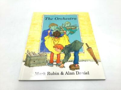 The Orchestra By Mark Rubin & Alan Daniel