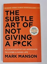The Subtle Art of Not Giving A Fuck by Mark Manson