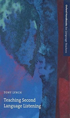 Teaching Second Language Listening: A guide to evaluating, adapt