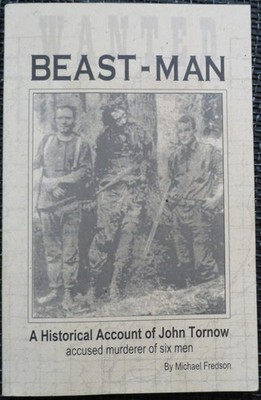 BEAST-MAN by Michael Fredson HERMIT MURDERER John Tornow WYNOOCHE Washington