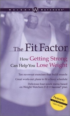 The Fit Factor : How Getting Strong Can Help You Lose Weight Pape