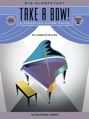Take a Bow! Book 2 | Mid-Elementary Level | Carolyn Miller | Englisch | Buch