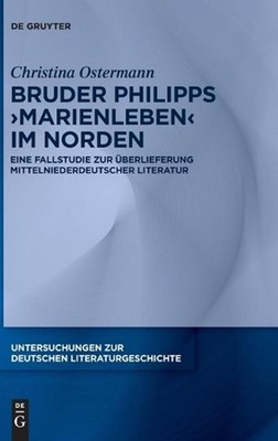Bruder Philipps 'Marienleben' im Norden: Eine Fallstudie zur ?berlieferung mitte