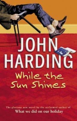 While the Sun Shines by Harding, John