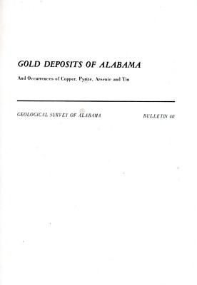 Gold Deposits of Alabama and Occurrences of Copper, Pyrite, Arsenic and Tin