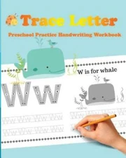 Trace Letters: Preschool Practice Handwriting Workbook