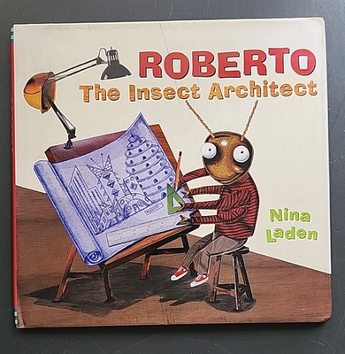 Roberto The Insect Architect by Nina Laden HC 2000