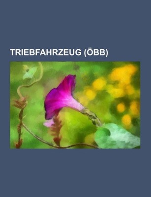Triebfahrzeug (ÖBB) Books LLC