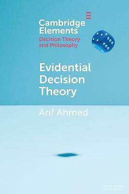 Evidential Decision Theory Ahmed Paperback Cambridge University Press
