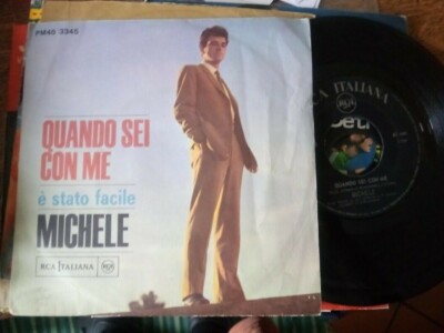 7'' MICHELE E' STATO FACILE QUANDO SEI CON ME VG+ 