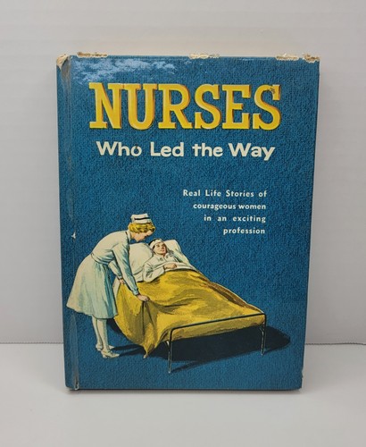 VINTAGE - NURSES WHO LED THE WAY - 1961 Whitman Real Life Stories