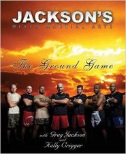 Jackson's Mixed Martial Arts: The Ground Game by Kelly Crigger (English) Paperba
