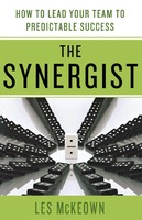 The Synergist: How To Lead Your Team To Predictable Success | Les Mckeown | Buch