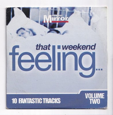 (LS637) Sunday Mirror: That Weekend Feeling Vol 2, 10 tracks - 2005 CD