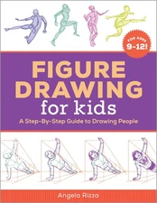 Figure Drawing for Kids: A Step-By-Step Guide to Drawing People (Drawing Boo...