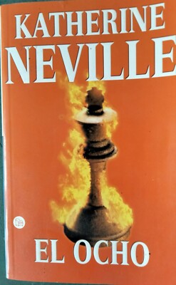 Katherine Neville-El ocho.Ediciones B.2002.  ISBN : 84-95501-09-0