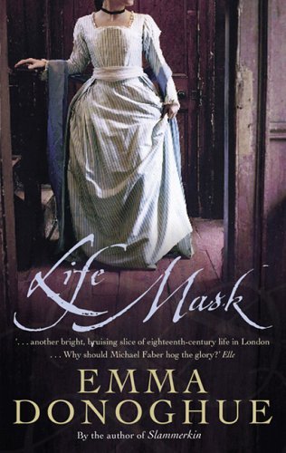 Life Mask By Emma Donoghue. 9781844081752