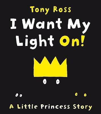 I Want My Light On! by Tony Ross, Book, New (Paperback)