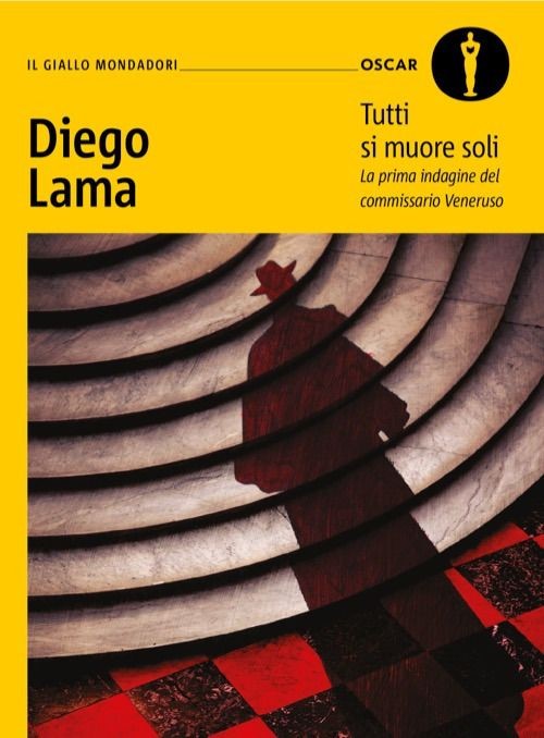 Libri Diego Lama - Tutti Si Muore Soli. La Prima Indagine Del Commissario Veneru