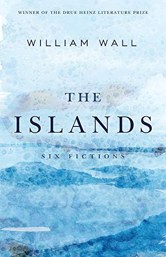 The Islands Six Fictions by William Wall (Paperback Book) - Image 2