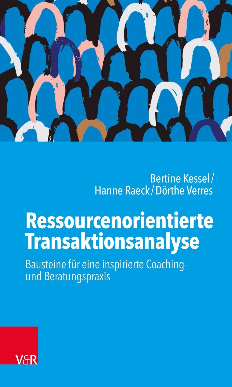 Ressourcenorientierte Transaktionsanalyse | Bertine Kessel (u. A.) |